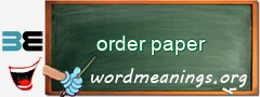 WordMeaning blackboard for order paper